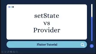 Flutter setstate vs provider | Flutter Tutorial for Beginners