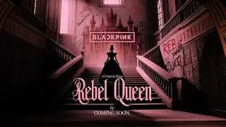 BLACKPINK - Rebel Queen (AI ORIGINAL ALBUM) TEASER