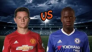 Ander Herrera VS N'Golo Kante