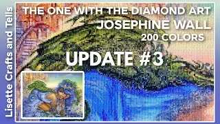 Josephine Wall The One With the Diamond Art Update#3 - Ran out of a drill color and ready to be done