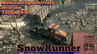 Tayga 6436 - Delivering Medium Logs To The Quarry | SnowRunner