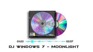 DJ Windows 7   Moonlight