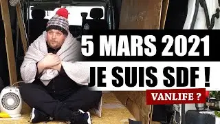 FOURGON AMÉNAGÉ , BIENTÔT LE GRAND DÉPART ❗  5 Mars 2021 je suis SDF 😱