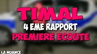 TIMAL - 4EME RAPPORT : PREMIERE ECOUTE