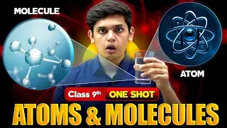 Atoms and Molecules Complete Chapter🔥| CLASS 9th Science | NCERT covered | Prashant Kirad