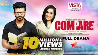 Compare | Mushfiq R Farhan | Tania Bristy | Mehedi Hassan Hridoy | Bangla Natok 2022