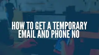 How to get a temporary Email and Phone no in Hindi ?