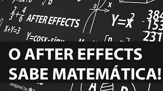 O After effects sabe matemática?