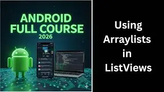 Using ArrayList in ListView | Dynamic Data Display | Android Course (120)