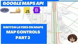Map Layers Part 3, Switch Layers Part 3