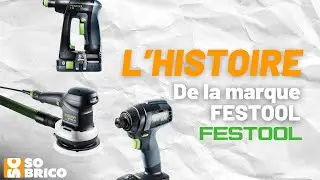 Découvrez l'histoire de la marque Festool - SOBRICO ✅