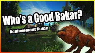 Who's a Good Bakar?│Achievement Guide│Dragonflight