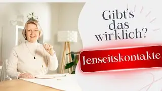 Jenseitskontakte Wie wirklich sind sie?