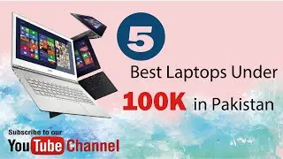 Top 5 Best laptop under 1 lakh in Pakistan 2022  || Best laptop in Pakistan 2022 under 100k || 1 lac
