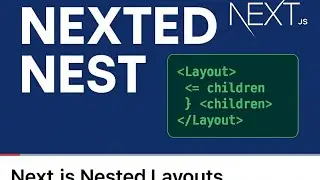 Master Next.js Nested Layouts | Coding Nested Nest Explained  