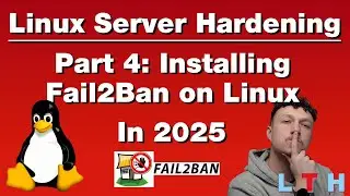 How to Install Fail2Ban on Linux in 2025  | EP35 | Part 4 | How to Set Up a Homelab