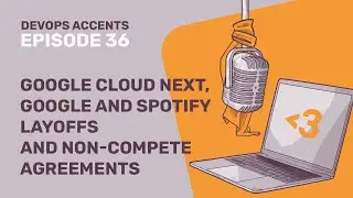 Google Cloud Next, Google and Spotify Layoffs and Non-Compete Agreements | DA #36