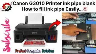 Canon G3010 Printer Blank Pipe Fill Process || ink problem || ink pipe empty || ख़ाली पाइप प्रोब्लम