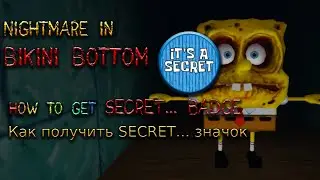 Как Получить SECRET... Nightmare in Bikini Bottom [HORROR] - Roblox