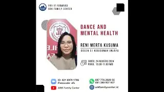 Workshop ARK Family Center,  Aug 24, 2024  -  Dance & Mental Health | Reni Merta Kusuma