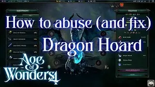AoW 4 - How to Abuse the Dragon Hoard