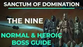 The Nine | Normal & Heroic Boss Guide | Sanctum of Domination