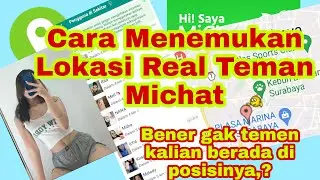 Cara Mencari Lokasi Real Temen MiChat.