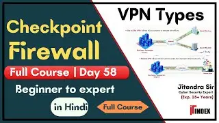 Day 58 VPN Types Check Point Firewall Training #checkpointfirewall #cybersecurity ,full Course