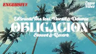 ElGrandeToto feat. Morad & Delarue - Obligación (𝙨𝙡𝙤𝙬𝙚𝙙 + 𝙧𝙚𝙫𝙚𝙧𝙗)