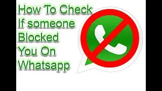 How To Check If someone Blocked You On WhatsApp