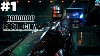 Прохождение игры RoboCop:Rogue City Робокоп : Роуг Сити Игра 2023➤ Часть 1 Начало.