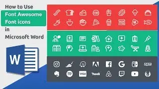 How to use font Awesome font to insert special symbols or icons in Microsoft Word 2019