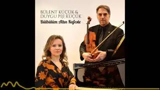Bülent Küçük & Duygu Piji Küçük - Bülbülüm Altın Kafeste (2023)