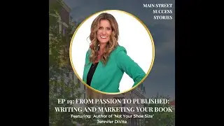 Main Street Success Stories: From Passion to Published, Writing and Marketing Your Book