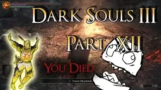 Dark Souls 3 Part 12 - Lagtastic Stuttering