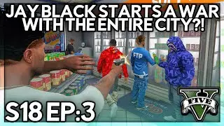 Episode 3: Jay Black Starts A War With The Entire City?! | GTA RP | GrizzleyWorld Chiraq