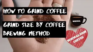 How to: How to Grind coffee beans | Coffee Grind Sizes For Popular Brew Methods.