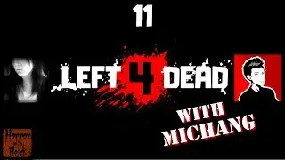 BILL THE HUMAN CHIMNEY | Left 4 Dead with Michang - Part 11 [HWHGaming]