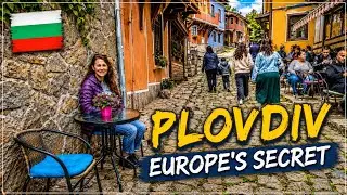 Why Plovdiv, Bulgaria is Europe's BEST-KEPT SECRET !