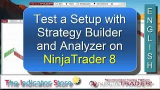 How to use the Strategy Builder and Analyzer on NinjaTrader 8