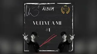 1- VUELVE A MI