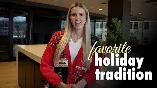 Our Favorite Holiday Traditions – 2025