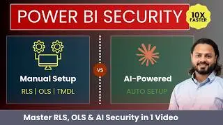 Power BI Security Complete Guide: RLS, OLS & TMDL (Manual + AI Methods)