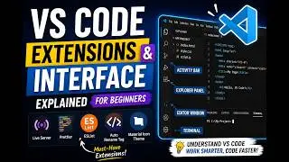 Essential VS Code Extensions + Complete Interface Tour