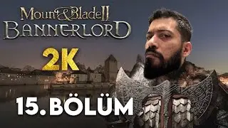 🔴 SON İMPARATORLUK BÜKÜCÜ  | M&B Bannerlord Türkçe 15. Bölüm (2022)