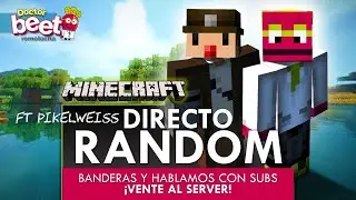 DIRECTO RANDOM - VENTE AL SERVER - Banderas países y subs