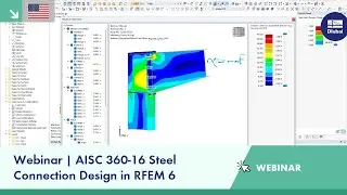 Webinar | AISC 360-16 Steel Connection Design in RFEM 6