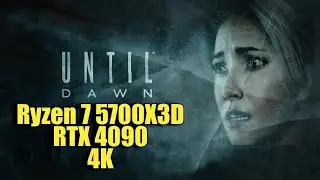 UNTIL DAWN RTX 4090 & Ryzen 7 5700X3D | 4K  RayTracing & DLSS | FRAME-RATE TEST (HDR)