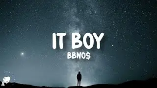 bbno$ - it boy (Lyrics)
