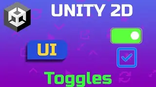 Unity 2D: Creating User Interface | Part 09 | Toggles